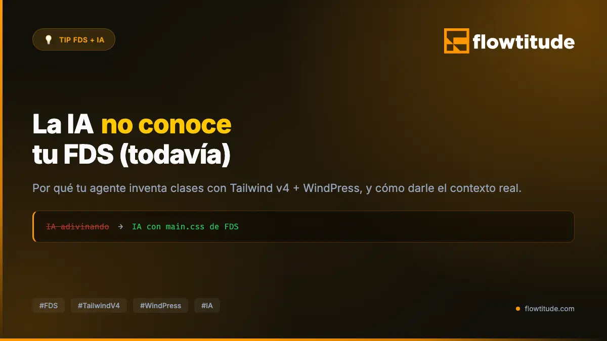 La IA no conoce tu FDS (todavía)