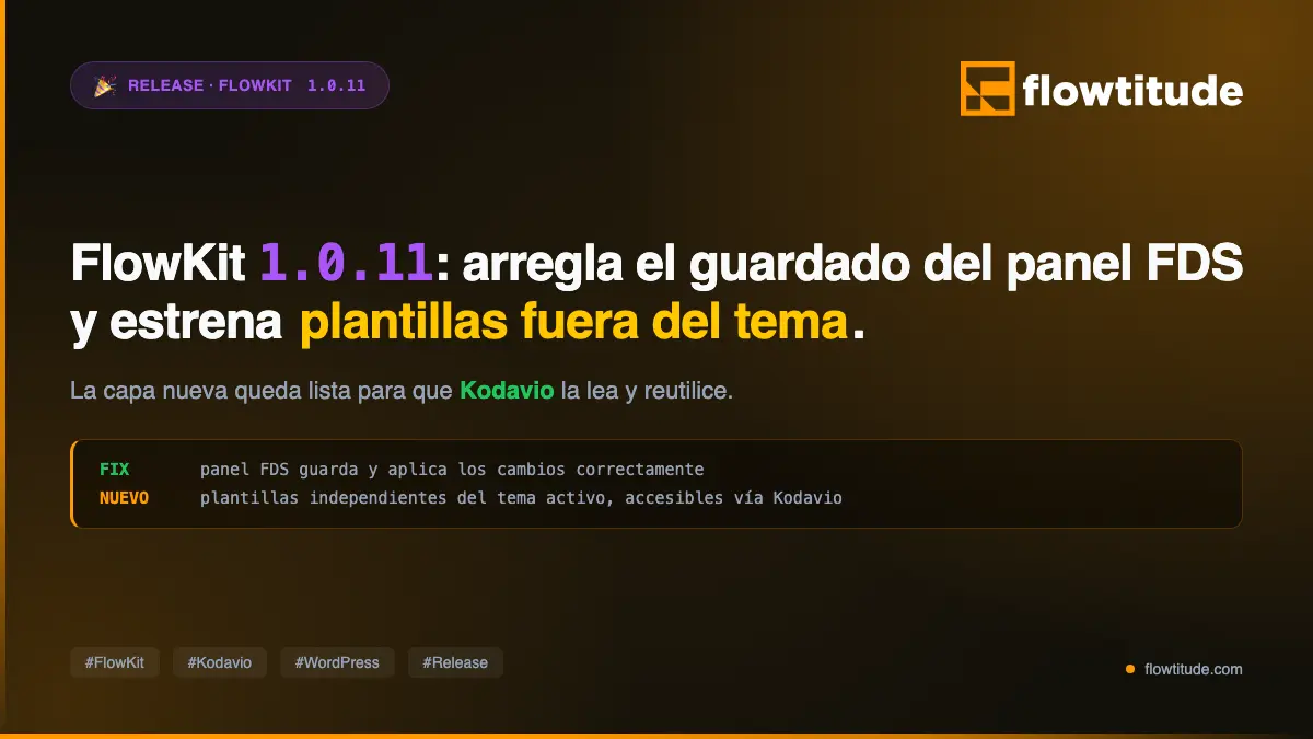 FlowKit 1.0.11: Site Layer, editor integrado y más control para proyectos reales