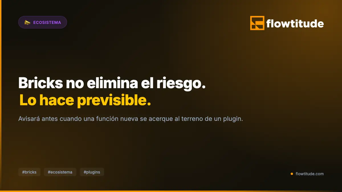 Bricks responde al caso Advanced Themer: avisará antes cuando se acerque al terreno de un plugin