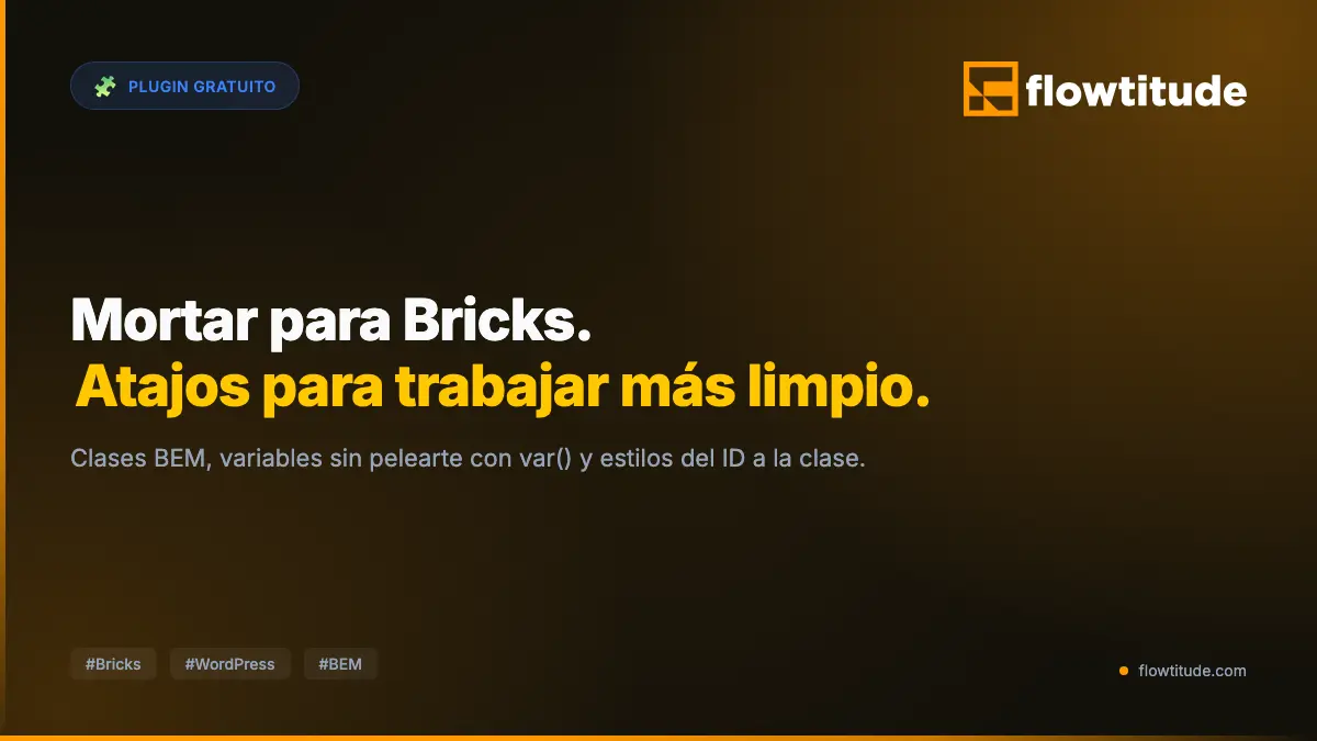 Mortar: atajos gratuitos para trabajar más rápido en Bricks