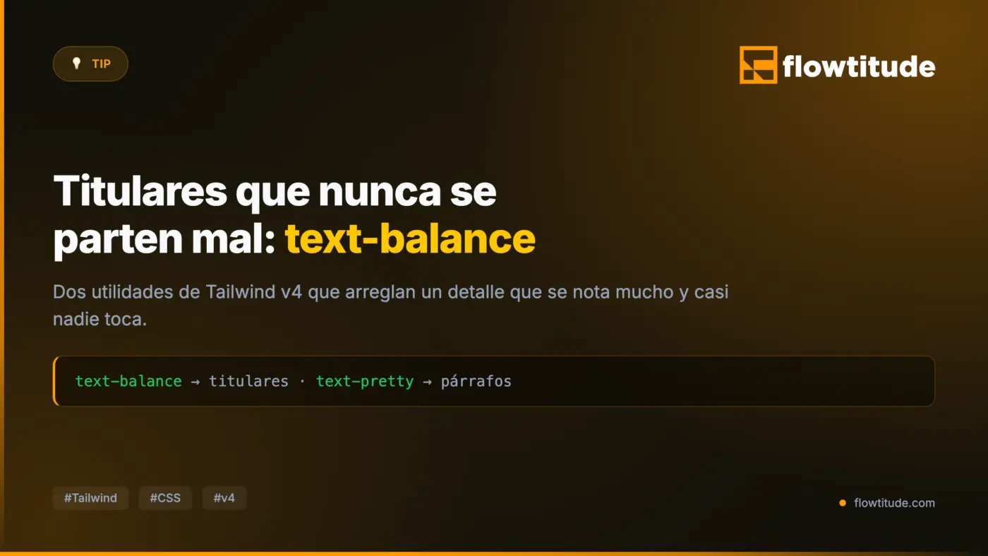 Titulares que nunca se parten mal: «text-balance» y «text-pretty»