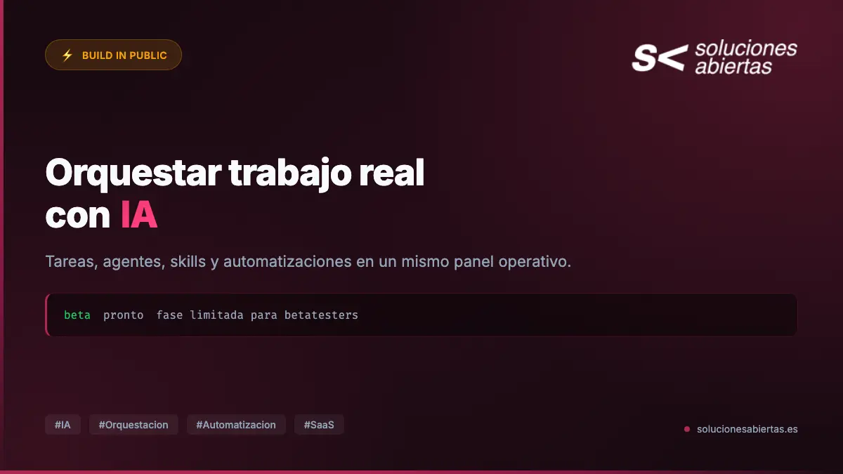 Estoy construyendo un panel para orquestar trabajo real con IA.
