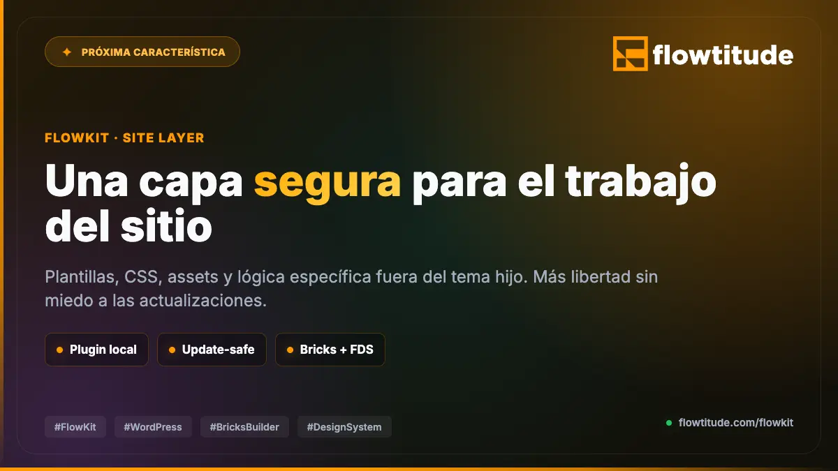Flowtitude Site Layer: una capa segura para el trabajo específico de cada sitio