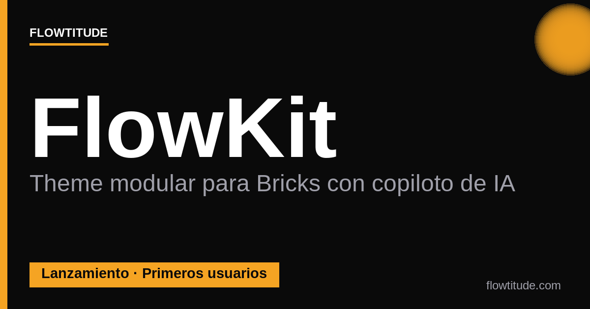 FlowKit · Theme modular para Bricks Builder con copiloto de IA